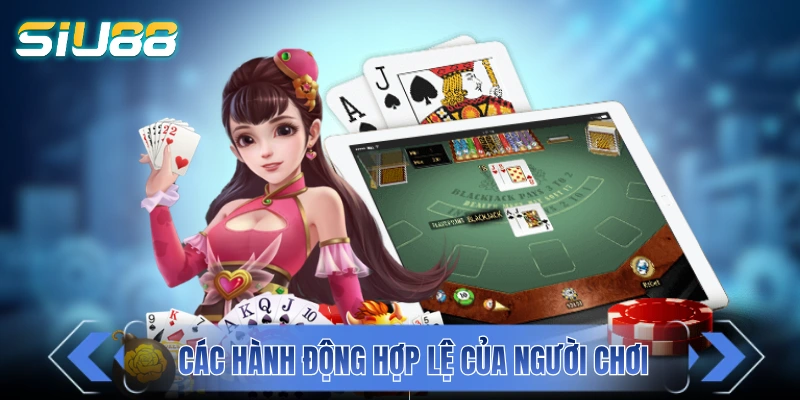 Giải thích các hành động hợp lệ của người chơi 