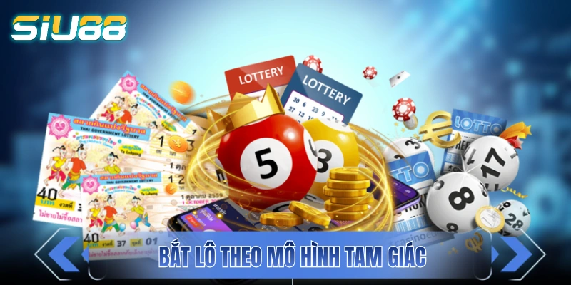 Cầu Lô Đẹp Hôm Nay - Tổng Hợp 4+ Phương Thức Bất Bại Hướng dẫn cách bắt lô theo mô hình tam giác