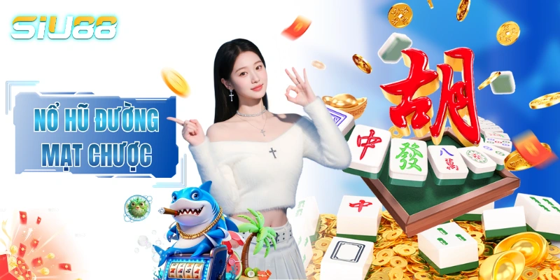 Nổ Hũ Đường Mạt Chược - Con Cưng Của Thương Hiệu Slot PG