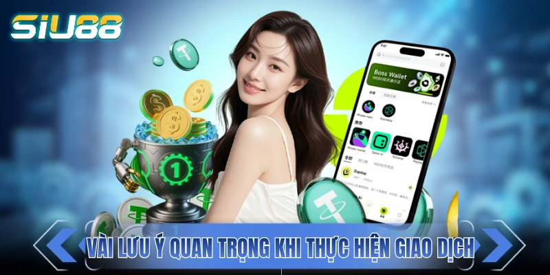 Rút Tiền SIU88 - Cách Thức Hiện Giao Dịch Rút Tiền An Toàn Vài lưu ý quan trọng khi thực hiện giao dịch tại SIU88
