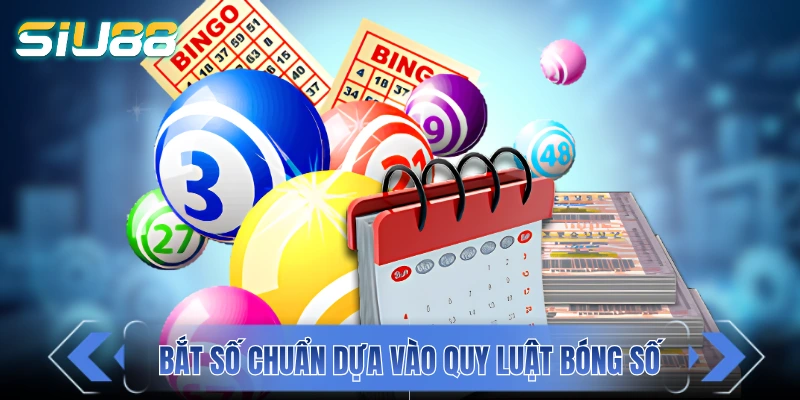 Bắt số chuẩn dựa vào quy luật bóng số