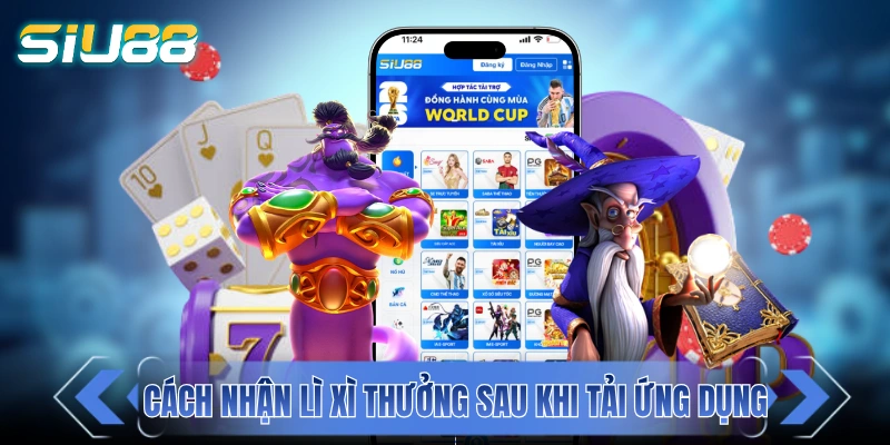 Cách nhận lì xì thưởng sau khi tải ứng dụng